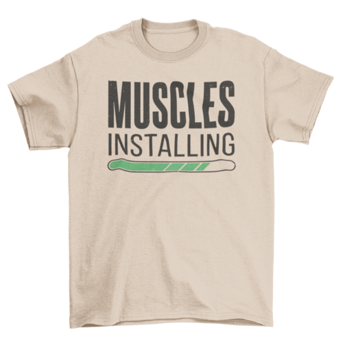 Muscles installing gym quote t-shirt - Craze Trends