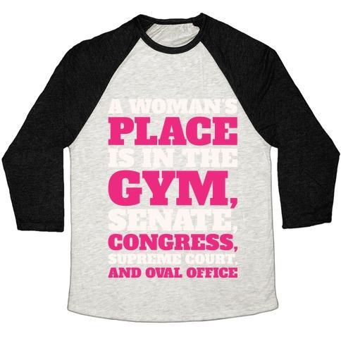 A WOMAN'S PLACE IS IN THE GYM SENATE CONGRESS SUPREME COURT AND OVAL O - Craze Trends