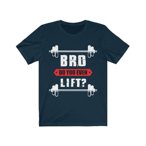 Bro Do You Even Lift Gym T-Shirt - Craze Trends