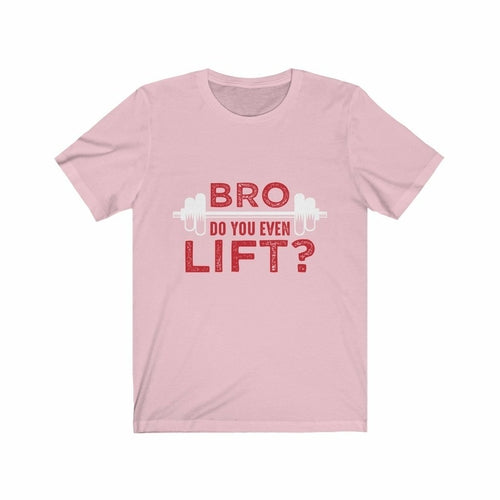 Bro Do You Even Lift? Gym T-Shirt - Craze Trends